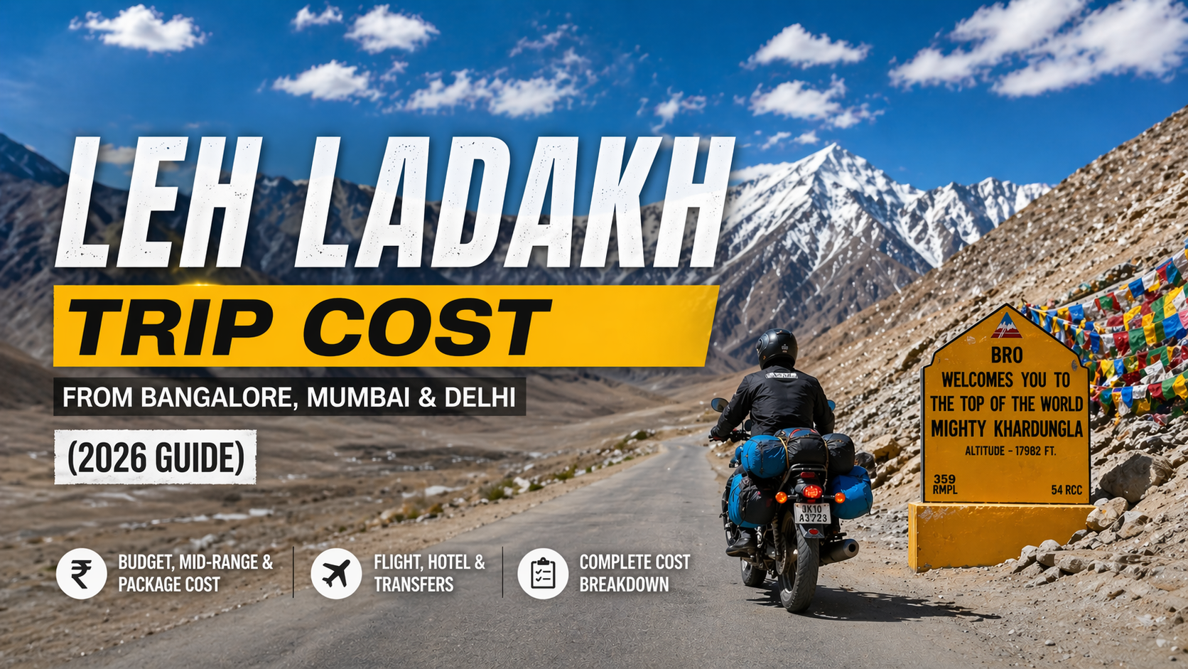 Leh Ladakh Trip Cost from Bangalore, Delhi & Mumbai (2026 Guide)